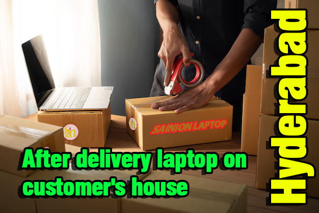 After delivery laptop on customer's house in  Hyderabad