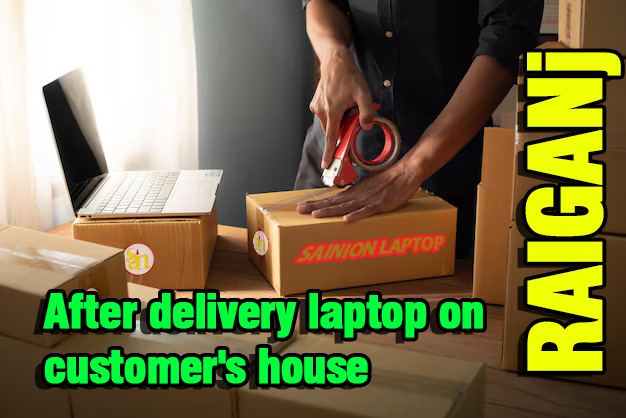 After delivery laptop on customer's house in Raiganj